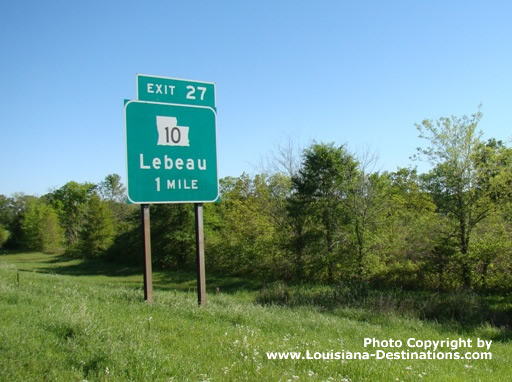 Exit 27 on I-49 to Louisiana Highway 10 and Lebeau