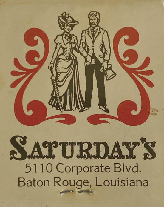 Saturday's, 5110 Corporate Blvd in Baton Rouge