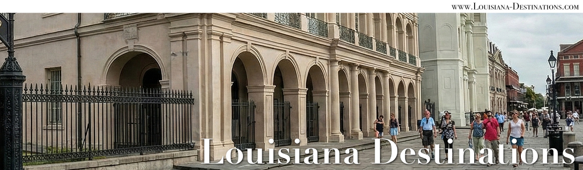 Louisiana Destinations ... Travel Across the Bayou State