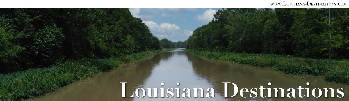 Louisiana Destinations ... Travel Across the Bayou State