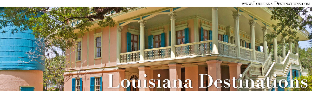 Louisiana Destinations ... Travel Across the Bayou State