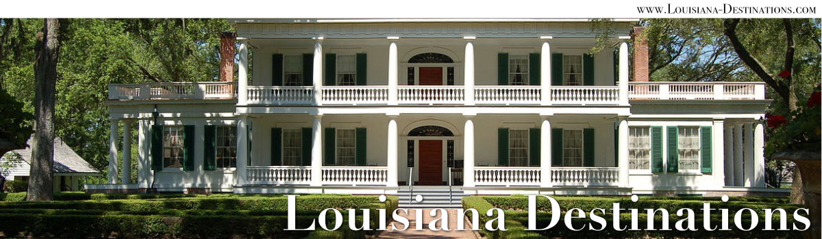 Louisiana Destinations ... Travel Across the Bayou State