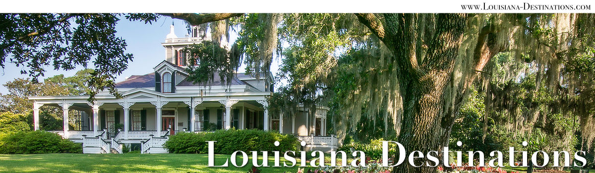 Louisiana Destinations ... Travel Across the Bayou State