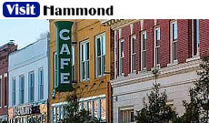 Visit Hammond, Louisiana, just east of Baton Rouge